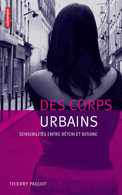 Des corps urbains. Sensibilités entre béton et bitume