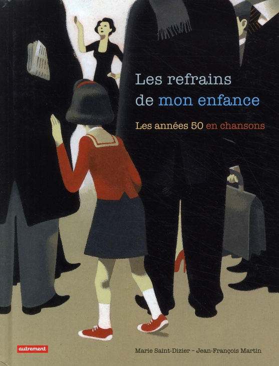 Les refrains de mon enfance. Les années 50 en chansons