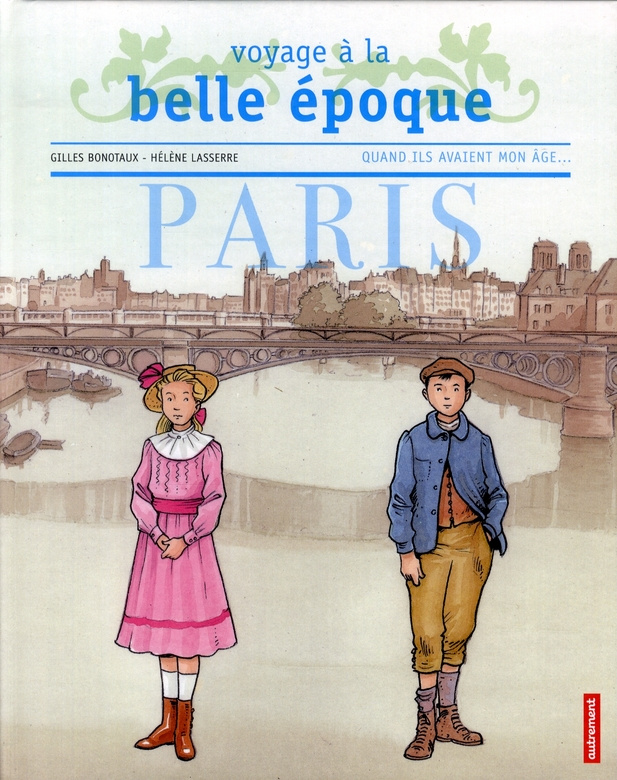 Voyage à la Belle Epoque : Paris