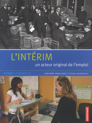 L'intérim. Un acteur original de l'emploi