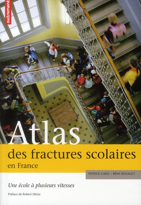 Atlas des fractures scolaires en France. Une école à plusieurs vitesses
