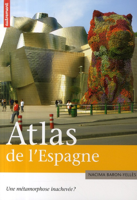 Atlas de l'Espagne. Une métamorphose inachevée ?