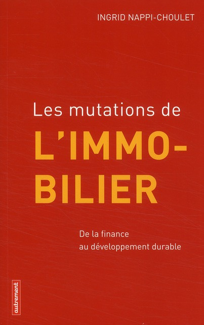 Les mutations de l'immobilier. De la finance au développement durable