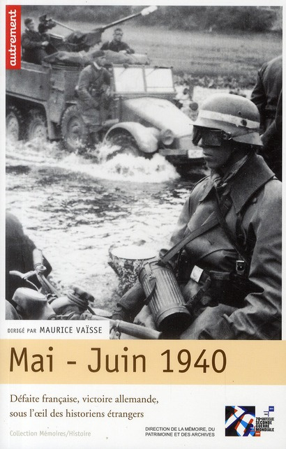 Mai-juin 1940. Défaite française, victoire allemagne, sous l'oeil des historiens étrangers