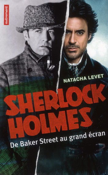 Sherlock Holmes. De Baker Street au grand écran