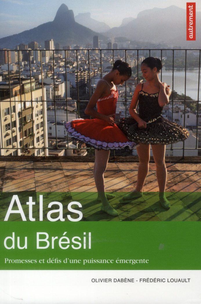 Atlas du Brésil. Promesses et défis d'une puissance émergente