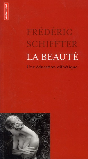 La beauté. Une éducation esthétique