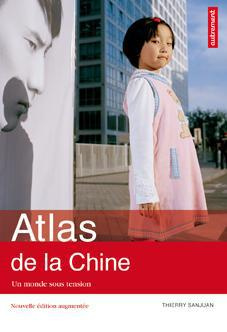 Atlas de la Chine. Un monde sous tension