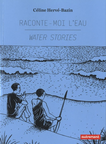 Raconte-moi l'eau. Edition bilingue français-anglais