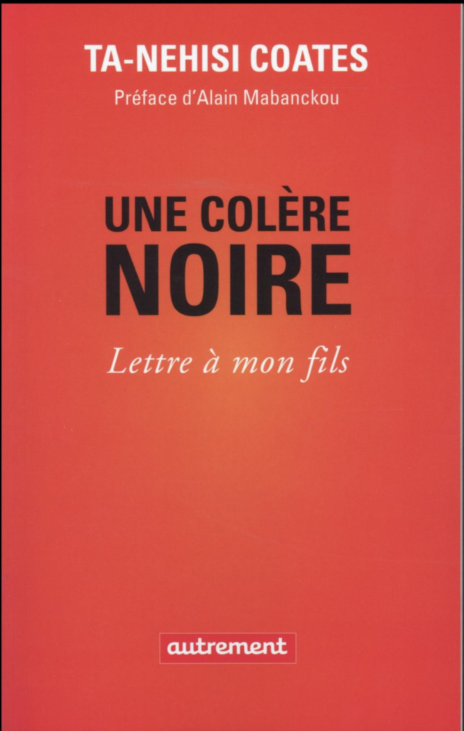 Une colère noire. Lettre à mon fils