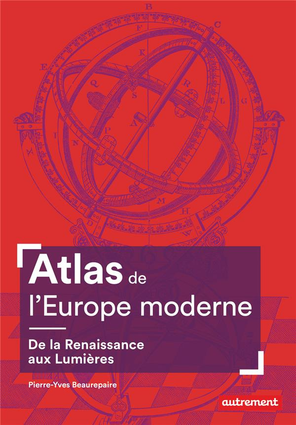 Atlas de l'Europe moderne. De la Renaissance aux Lumières