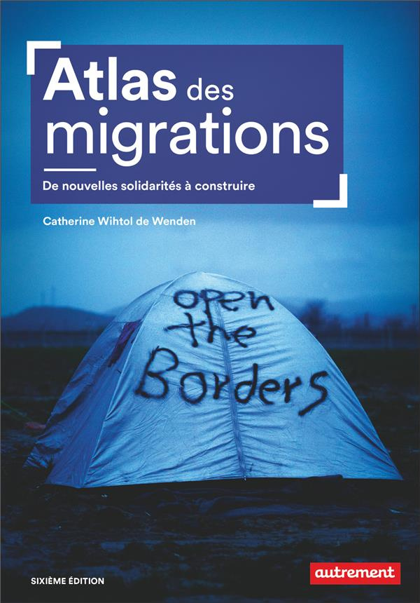 Atlas des migrations. De nouvelles solidarités à construire, 6e édition