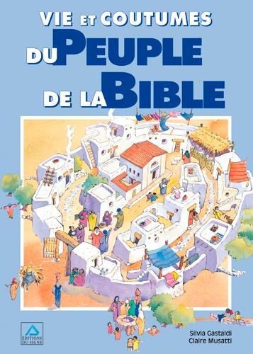 Vie et coutumes du peuple de la Bible. 2e édition