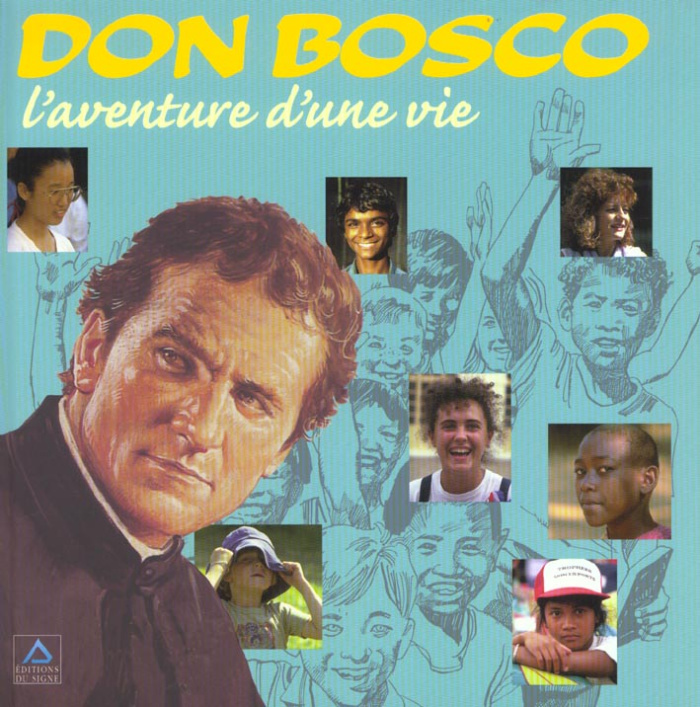 Don Bosco l'aventure d'une vie