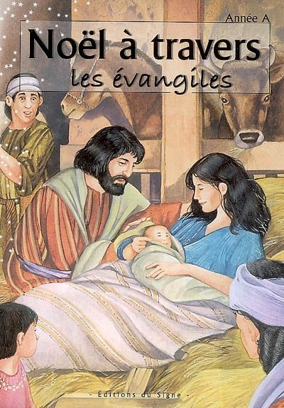 Noêl à travers les Evangiles année A
