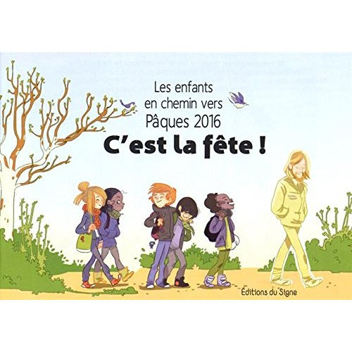 Les enfants en chemin vers Pâques, c'est la fête ! Edition 2016
