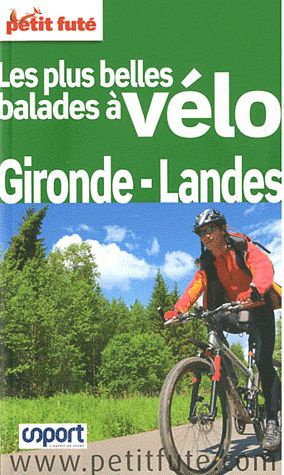 Petit Futé Les plus belles balades à vélo Gironde-Landes