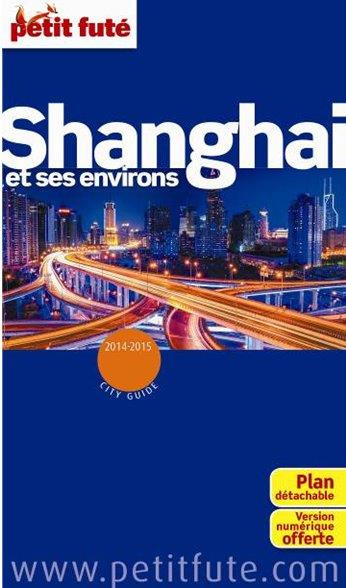 Petit Futé Shanghai. Edition 2014-2015