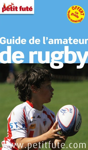 Petit Futé Guide de l'amateur de rugby. Edition 2015