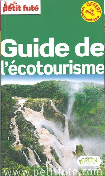 Petit Futé Guide de l'écotourisme. Edition 2015-2016