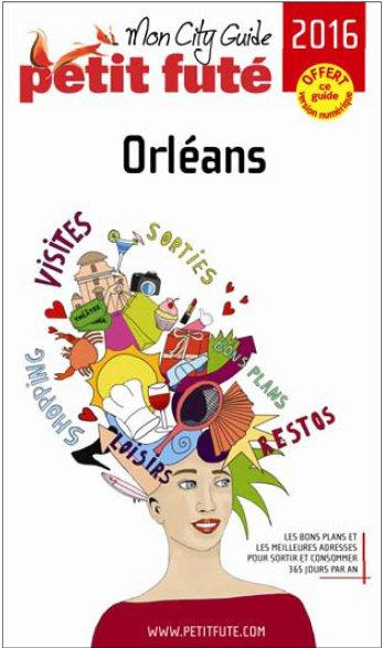 Petit Futé Orléans. Edition 2018