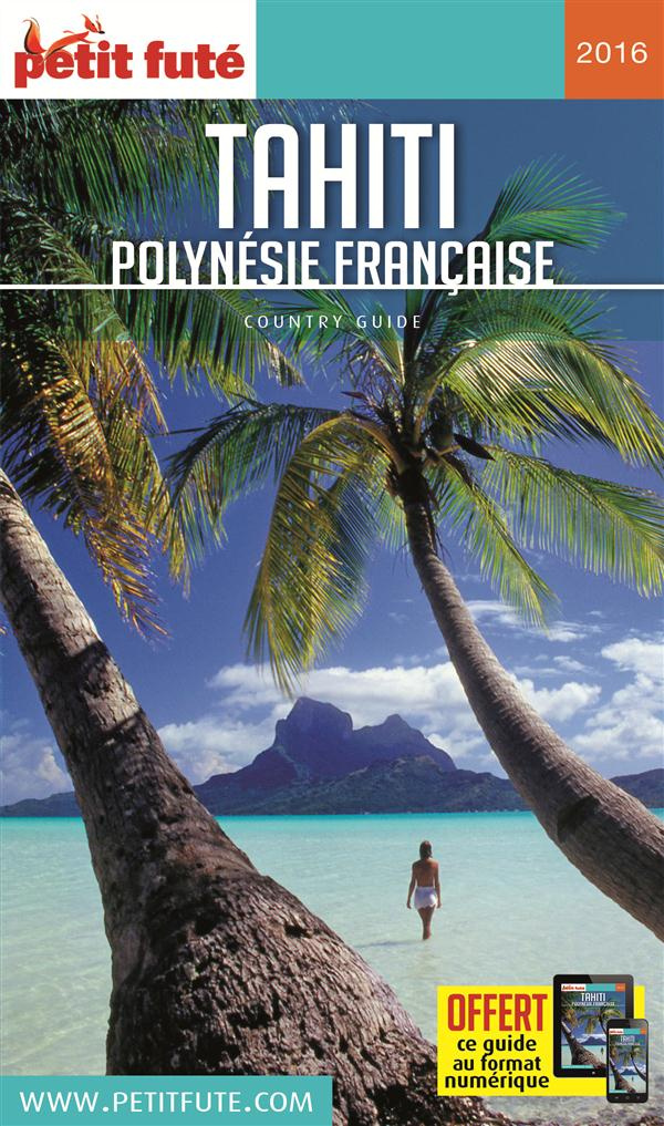 Petit Futé Tahiti Polynésie française. Edition 2016-2017