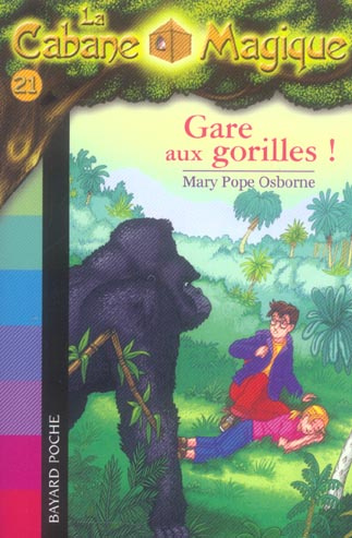 La Cabane Magique Tome 21 : Gare aux gorilles !