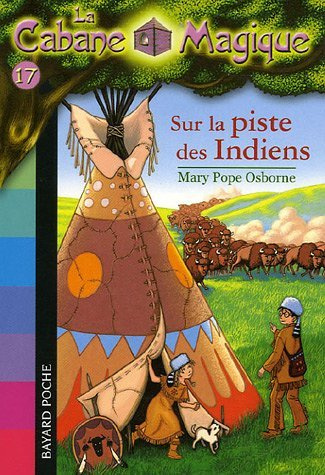 La Cabane Magique Tome 17 : Sur la piste des Indiens