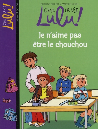 C'est la vie Lulu ! Tome 17 : Je n'aime pas être le chouchou