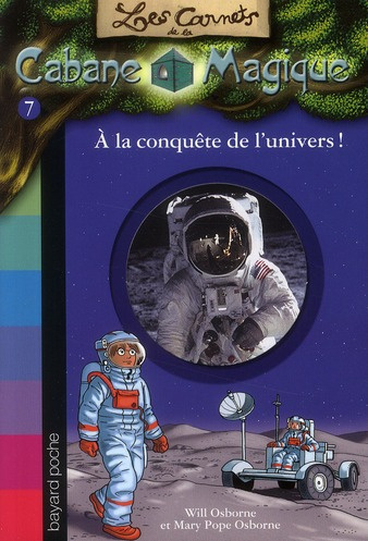 Les carnets de la cabane magique Tome 7 : A la conquête de l'univers !