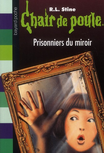 Chair de poule Tome 4 : Prisonniers du miroir