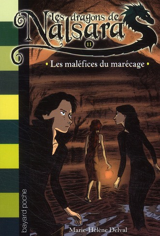 Les dragons de Nalsara Tome 11 : Les maléfices du marécage