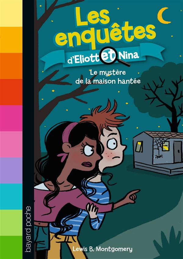 Les enquêtes d'Eliott et Nina Tome 3 : Le mystère de la maison hantée