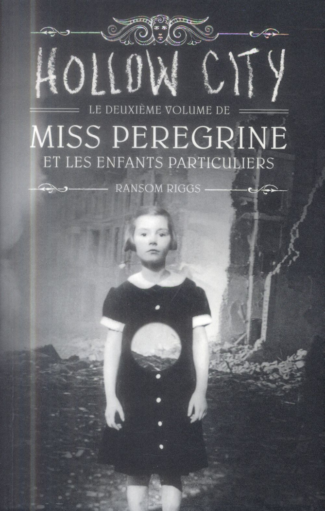 Miss Peregrine et les enfants particuliers Tome 2 : Hollow City