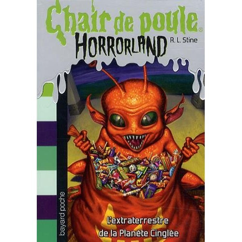 Chair de poule - Horrorand Tome 16 : L'extraterrestre de la Planère Cinglée