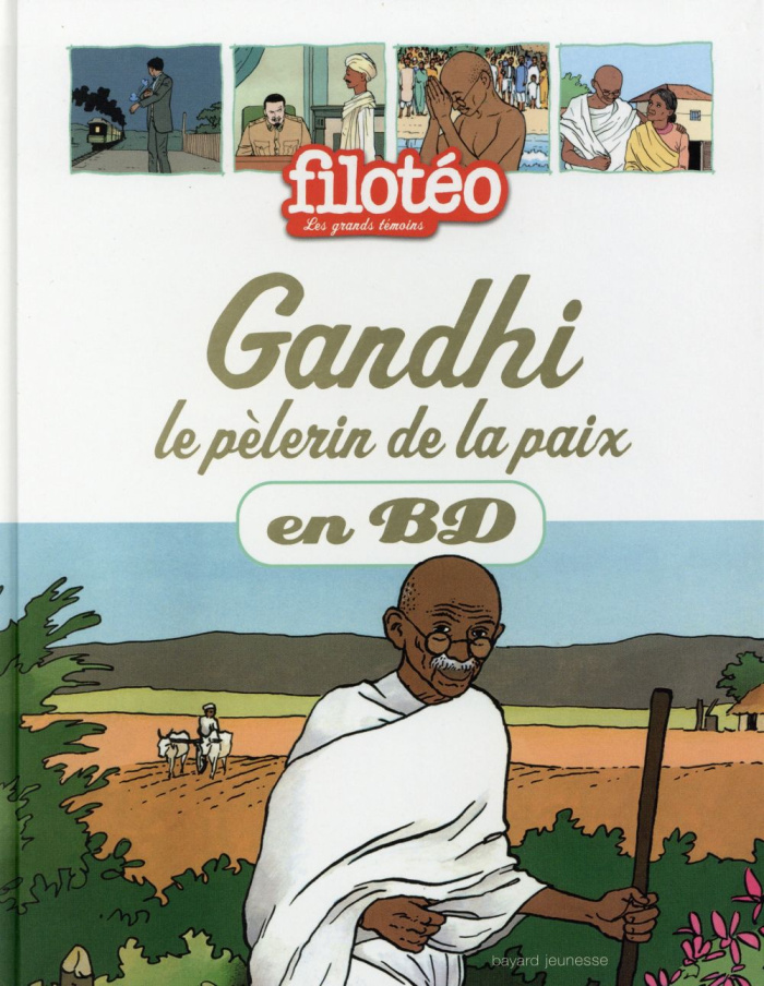 Les Chercheurs de Dieu Tome 22 : Gandhi, le pèlerin de la paix