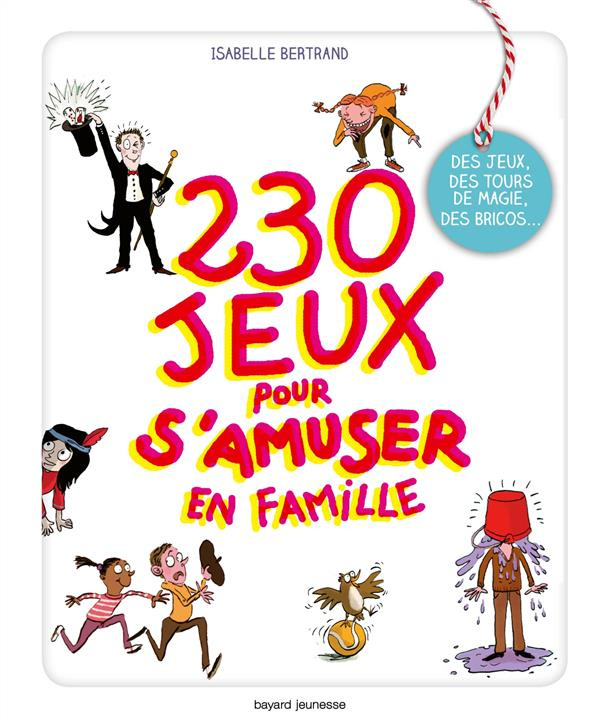 230 Jeux pour s'amuser en famille