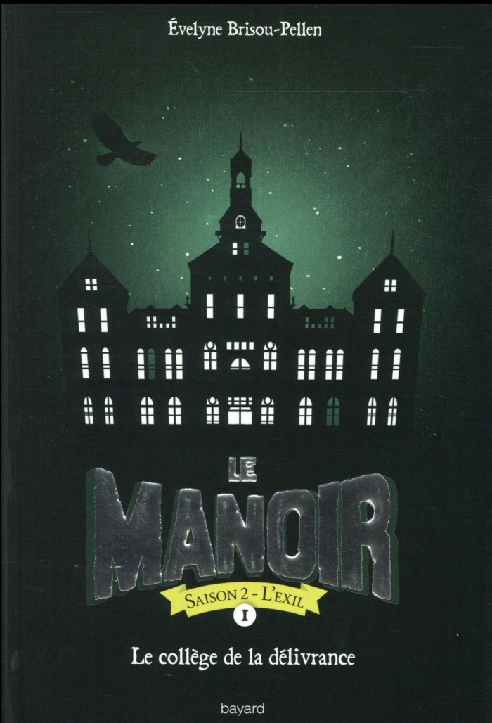 Le Manoir, Saison 2 - L'Exil Tome 1 : Le collège de la délivrance