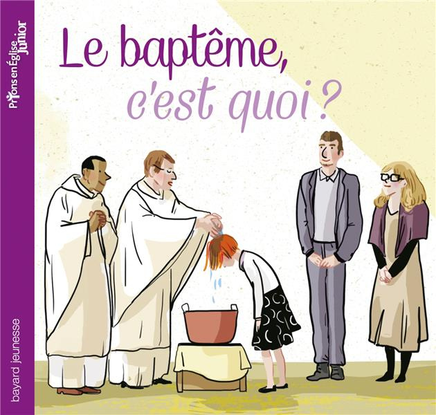 Le baptême, c'est quoi ?