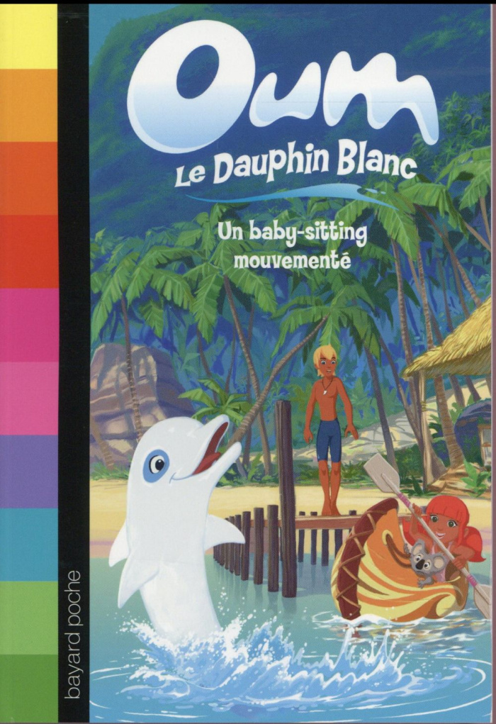 Oum le Dauphin Blanc/1/Un baby-sitting mouvementé / Un baby-sitting mouvementé