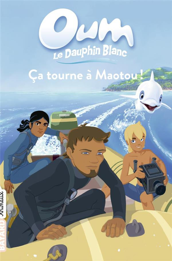 Oum le dauphin blanc/5/ça tourne à Maotou! / ça tourne à Maotou!