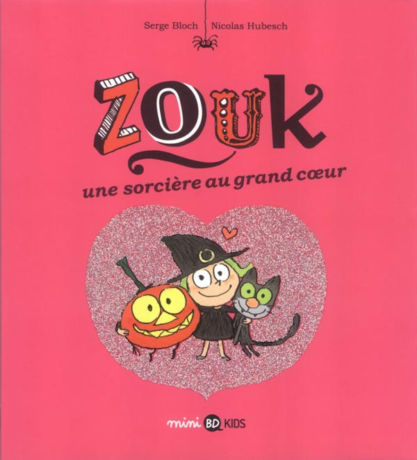 Zouk Tome 1 : Zouk une sorcière au grand coeur