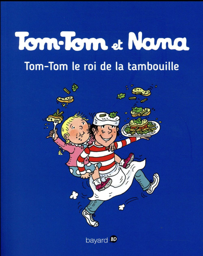 Tom-Tom et Nana Tome 3 : Tom-Tom, le roi de la tambouille