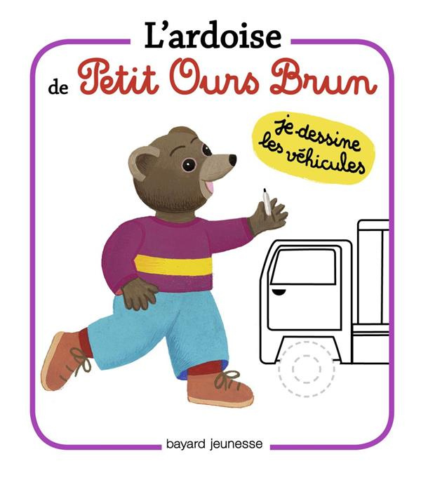 L'ardoise de Petit Ours Brun/Je dessine les véhicules / Je dessine les véhicules