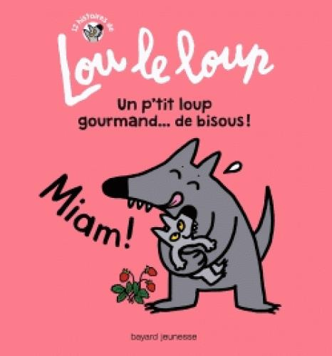 Lou le loup/03/Un p'tit loup gourmand