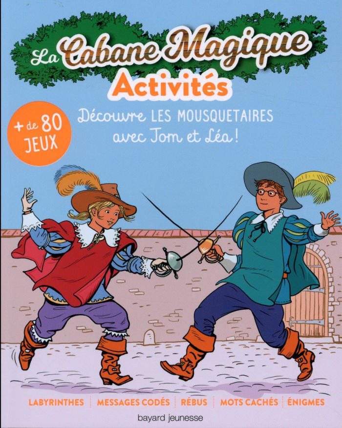 La cabane magique - Au temps des mousquetaires