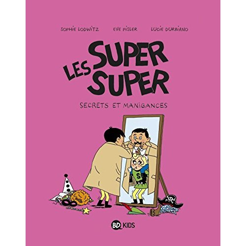Les Super Super Tome 5 : Secrets et manigances