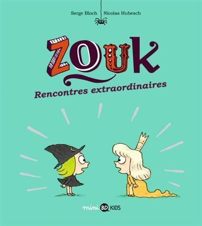 Zouk Tome 11 : Rencontres extraordinaires
