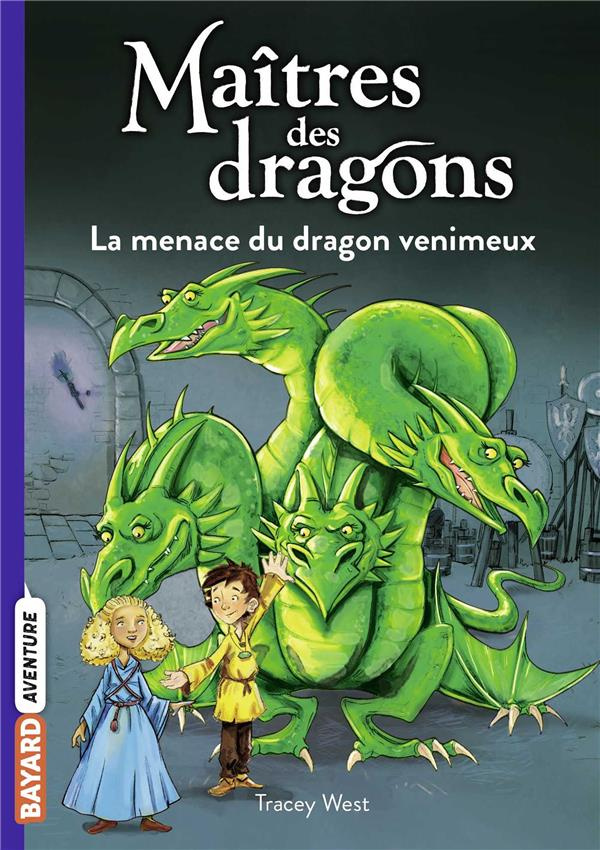 Maîtres des dragons Tome 5 : La menace du dragon venimeux