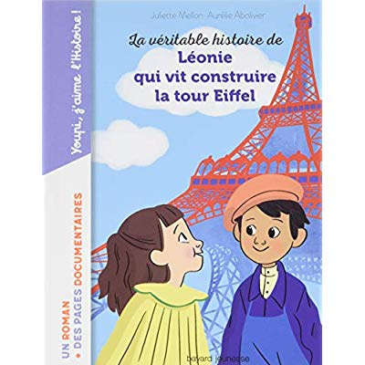 La véritable histoire de Léonie qui vit construire la Tour Eiffel